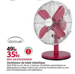Mr Bricolage DOMAIR Ventilateur de table métallique offre