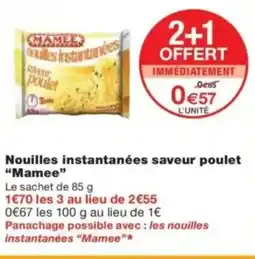 Monop' MAMEE Nouilles instantanées saveur poulet offre