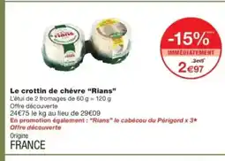 Monop' RIANS Le crottin de chèvre offre