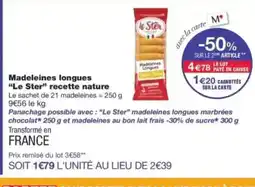 Monop' LE STER Madeleines longues recette nature offre