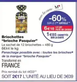 Monop' PASQUIER Briochettes brioche offre