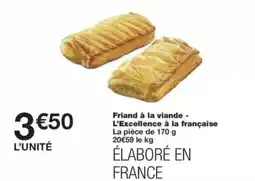 Monop' Friand à la viande L'Excellence à la française offre