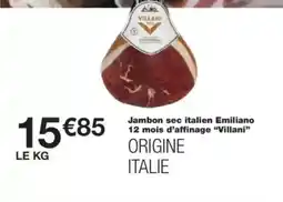 Monop' VILLANI Jambon sec italien Emiliano 12 mois d'affinage offre