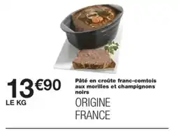 Monop' Pâté en croûte franc-comtois aux morilles et champignons noirs offre
