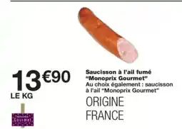Monop' MONOPRIX GOURMET Saucisson à l'ail fumé offre