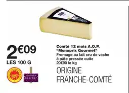 Monop' MONOPRIX GOURMET Comté 12 mois A.O.P. offre