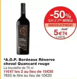 Monop' A.O.P. Bordeaux Réserve cheval Quancard rouge offre
