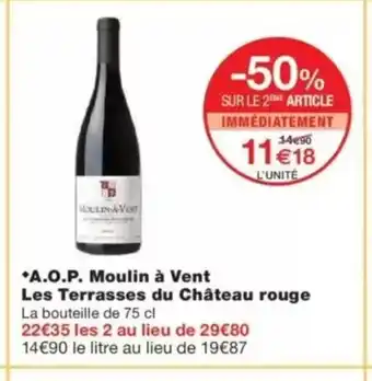 Monop' A.O.P. Moulin à Vent Les Terrasses du Château rouge offre