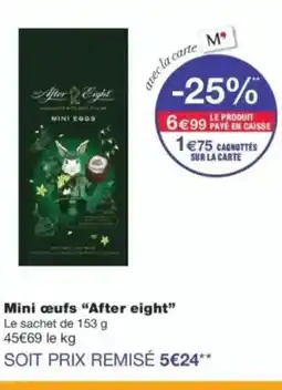 Monop' AFTER EIGHT Mini œufs offre