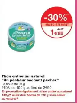 Monop' UN PÊCHEUR SACHANT PÊCHER Thon entier au naturel offre