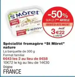 Monop' ST MÔRET Spécialité fromagère nature offre