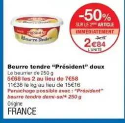 Monop' PRÉSIDENT Beurre tendre doux offre