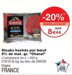 Monop' CHARAL Steaks hachés pur bœuf 5% de mat. gr offre