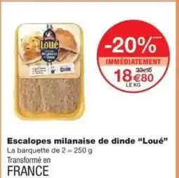 Monop' LOUÉ Escalopes milanaise de dinde offre