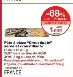 Monop' CROUSTIPATE Pâte à pizza aérée et croustillante offre