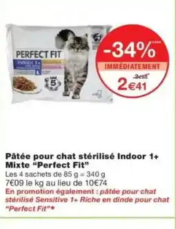 Monop' PERFECT FIT Pâtée pour chat stérilisé Indoor 1+ Mixte offre