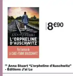 Monop' Anna Stuart L'orpheline d'Auschwitz - Éditions J'ai Lu offre
