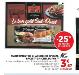 Super U MICHEL DUPUY Assortiment de charcuterie special raclette offre