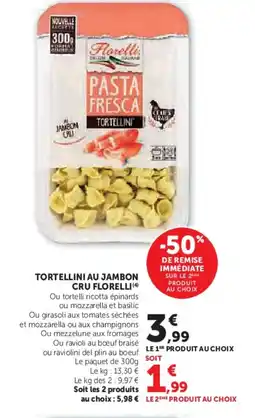 Super U FLORELLI Tortellini au jambon cru offre