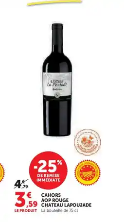 Super U CHATEAU LAPOUJADE Cahors aop rouge offre