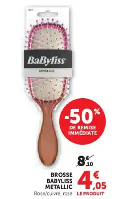 Super U BABYLISS Brosse metallic offre