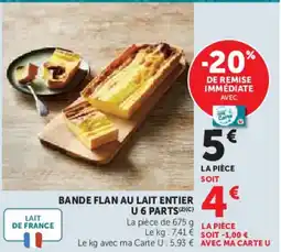 Super U Bande flan au lait entier u 6 parts offre