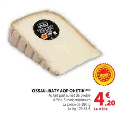 Super U ONETIK Ossau-iraty aop offre