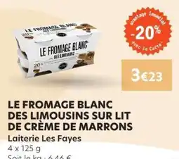 E.Leclerc LE FROMAGE BLANC DES LIMOUSINS SUR LIT DE CRÈME DE MARRONS offre