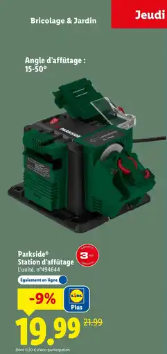 Lidl PARKSIDE Station d'affûtage offre