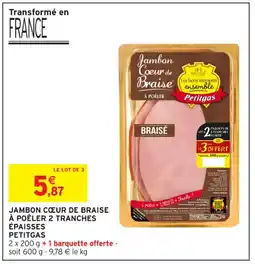Intermarché Contact PETITGAS Jambon cœur de braise à poêler 2 tranches épaisses offre