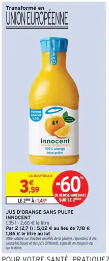 Intermarché Contact INNOCENT Jus d'orange sans pulpe offre