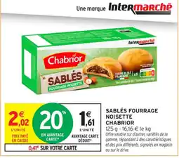Intermarché Contact CHABRIOR Sablés fourrage noisette offre