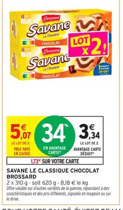 Intermarché Contact BROSSARD Savane le classique chocolat offre