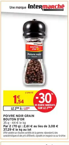 Intermarché Contact BOUTON D'OR Poivre noir grain offre