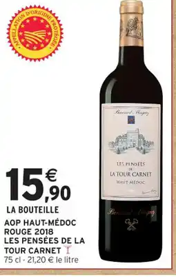 Intermarché Contact LES PENSÉES DE LA TOUR CARNET Aop haut-médoc rouge 2018 offre