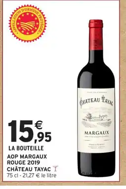 Intermarché Contact CHÂTEAU TAYAC Aop margaux rouge 2019 offre