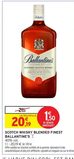 Intermarché Contact BALLANTINE'S Scotch whisky blended finest offre