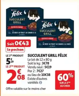 Auchan FÉLIX Succulent grill offre