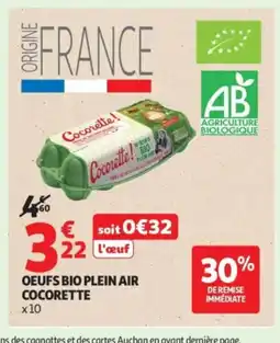 Auchan COCORETTE Oeufs bio plein air offre