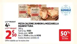 Auchan MANIFATTURA Pizza calzone jambon & mozzarella offre