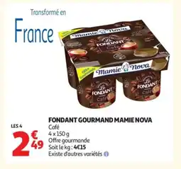 Auchan MAMIE NOVA Fondant gourmand offre