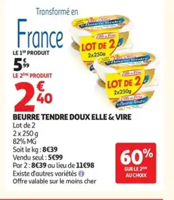 Auchan ELLE & VIRE Beurre tendre doux offre