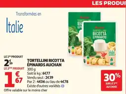 Auchan AUCHAN Tortellini ricotta épinards offre