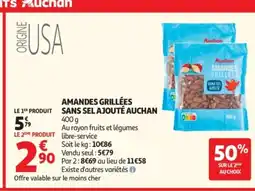 Auchan AUCHAN Amandes grillées sans sel ajouté offre