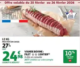 Auchan Viande bovine: filet entier offre