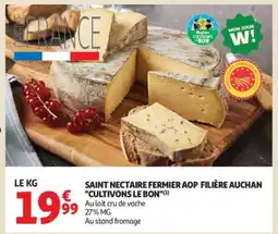 Auchan Saint nectaire fermier aop filière auchan cultivons le bon offre