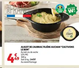 Auchan Aligot de l'aubrac filière auchan cultivons le bon offre