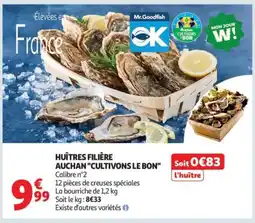 Auchan Huîtres filière auchan cultivons le bon offre