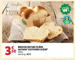 Auchan Brioche nature filière auchan cultivons le bon offre