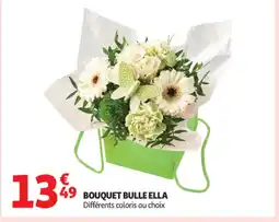 Auchan Bouquet bulle ella offre